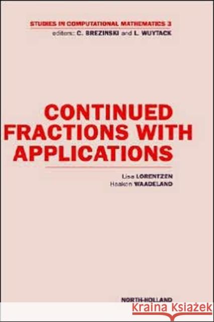 Continued Fractions with Applications Lisa Lorentzen L. Lorentzen H. Waadeland 9780444892652 