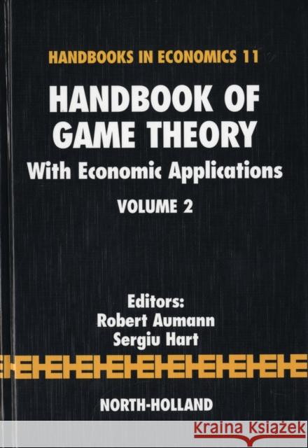 Handbook of Game Theory with Economic Applications: Volume 2 Aumann, R. J. 9780444894274 North-Holland