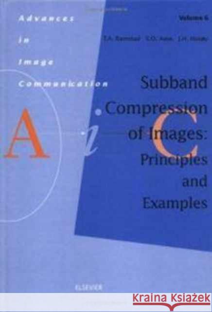 Subband Compression of Images: Principles and Examples: Volume 6 Ramstad, T. a. 9780444894311 Elsevier Science