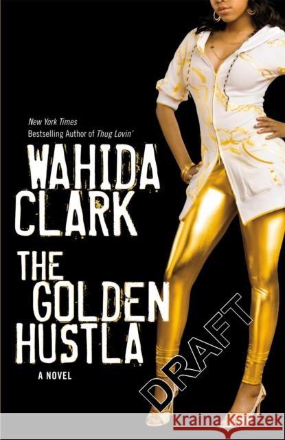 Golden Hustla Clark, Wahida 9780446178105