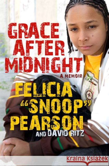 Grace After Midnight Felicia Pearson David Ritz 9780446195195 Grand Central Publishing