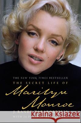 The Secret Life of Marilyn Monroe J. Randy Taraborrelli 9780446198189 Grand Central Publishing