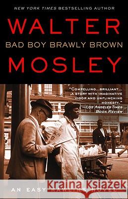 Bad Boy Brawly Brown: An Easy Rawlins Novel Walter Mosley 9780446198226 Grand Central Publishing