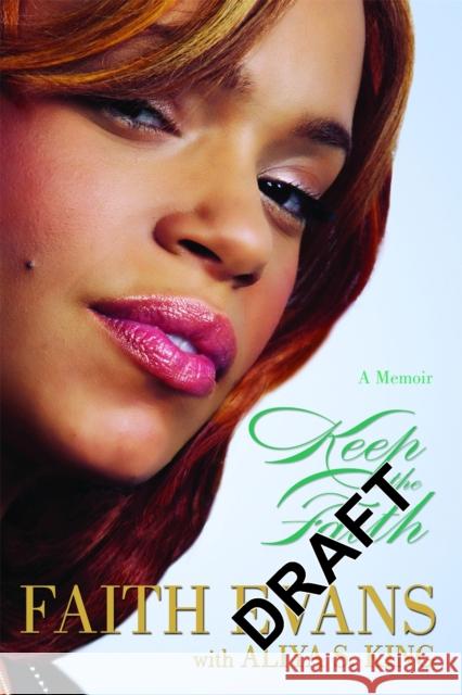 Keep the Faith: A Memoir Faith Evans 9780446199513