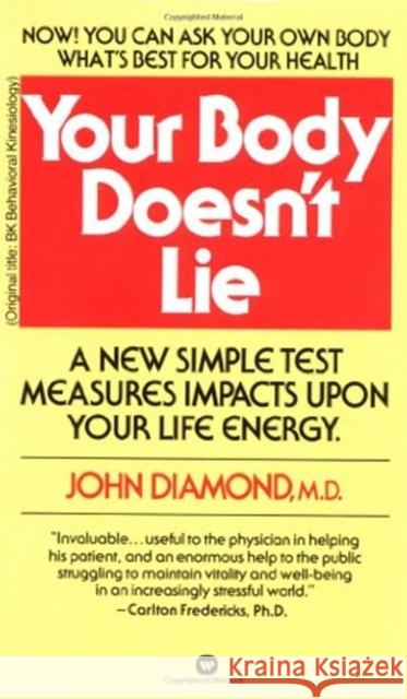 Your Body Doesn't Lie Dr John Diamond John Diamond 9780446358477 Warner Books