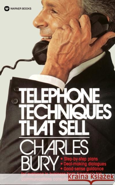 Telephone Techniques That Sell Charles Bury 9780446380973 Warner Books