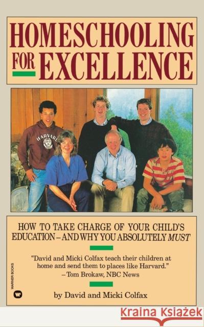 Homeschooling for Excellence David Colfax Micki Colfax 9780446389860 Warner Books