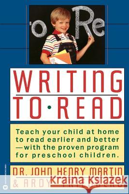 Writing to Read John Henry Martin Andy Friedberg Ardy Friedberg 9780446390514 Warner Books