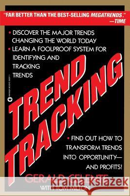 Trend Tracking: The System to Profit from Today's Trends Gerald Celente Tom Milton 9780446392877 Warner Books
