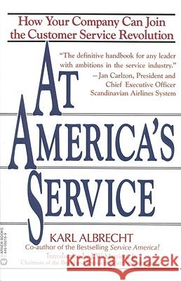 At America's Service Karl Albrecht 9780446393164 Little, Brown & Company