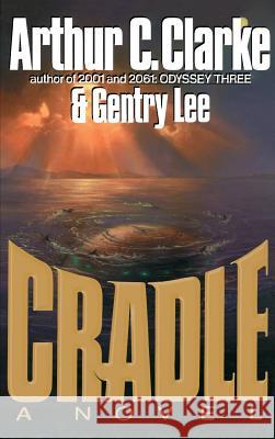 Cradle Arthur Charles Clarke Gentry Lee 9780446513791 Warner Books