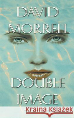 Double Image David Morrell 9780446519632 Warner Books