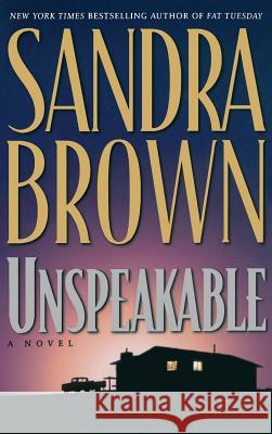 Unspeakable Sandra Brown 9780446519793 Little, Brown & Company