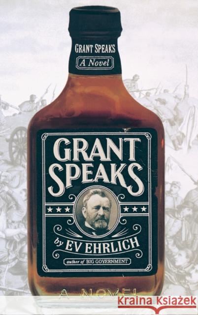 Grant Speaks Everett M. Ehrlich Ev Ehrlich 9780446523875 Grand Central Publishing