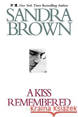 A Kiss Remembered Sandra Brown 9780446529785 Warner Books