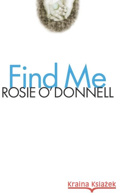 Find Me Rosie O'Donnell 9780446530071