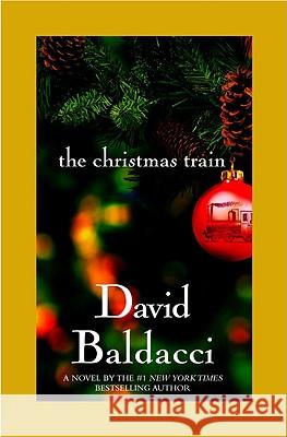 The Christmas Train David Baldacci 9780446533270 Time Warner Trade Publishing