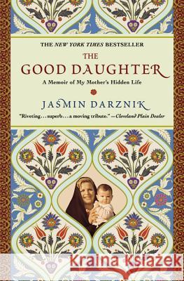 The Good Daughter Jasmin Darznik 9780446534987