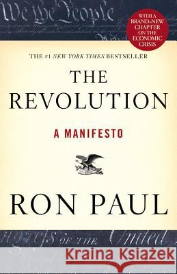 The Revolution: A Manifesto Ron Paul 9780446537520 Grand Central Publishing