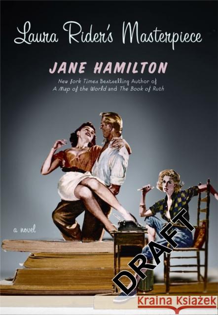 Laura Rider's Masterpiece Jane Hamilton 9780446538947 Grand Central Publishing