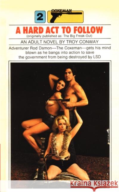 Coxeman #02: A Hard Act to Follow Conway, Troy 9780446543118 Grand Central Publishing