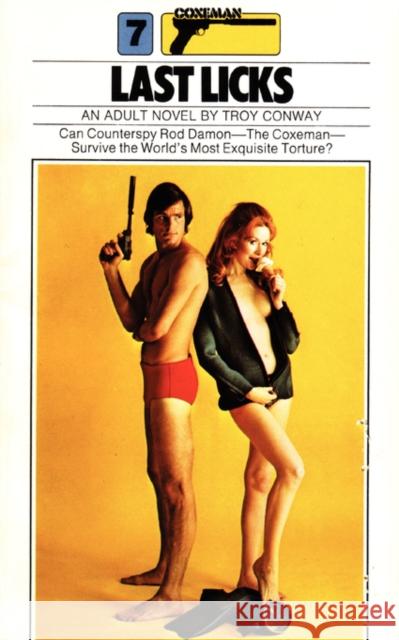 Coxeman #07: Last Licks Troy Conway 9780446543132 Grand Central Publishing