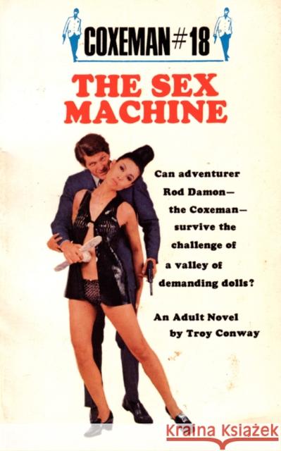 Coxeman #18: Sex Machine, The Conway, Troy 9780446543309 Grand Central Publishing
