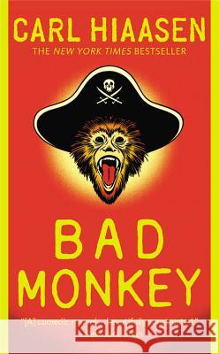 Bad Monkey Carl Hiaasen 9780446556156 Grand Central Publishing