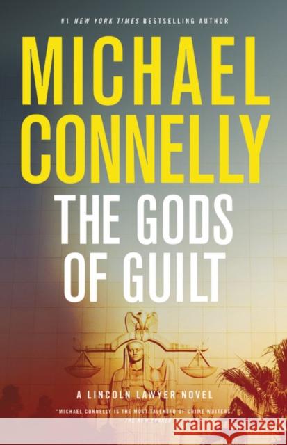 The Gods of Guilt Michael Connelly 9780446556774 Grand Central Publishing