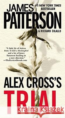 Alex Cross's Trial James Patterson, Richard DiLallo 9780446557788 Time Warner Trade Publishing
