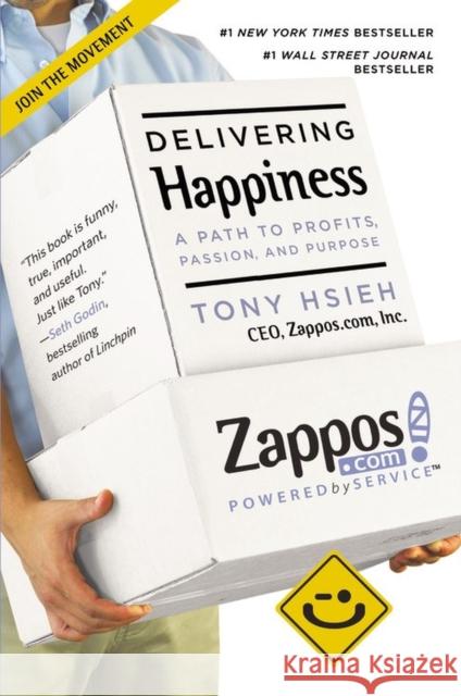 Delivering Happiness: A Path to Profits, Passion and Purpose Tony Hsieh 9780446576222 Little, Brown & Company