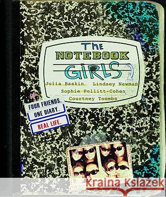 The Notebook Girls Julia Baskin Sophie Pollitt-Cohen Lindsey Newman 9780446578622 
