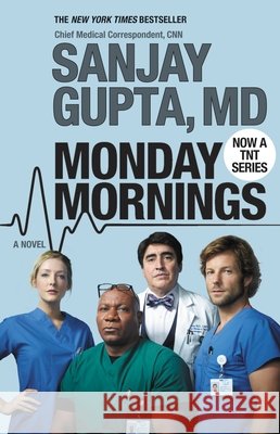 Monday Mornings Sanjay Gupta 9780446583848