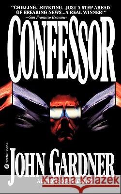Confessor John Gardner 9780446603324 Grand Central Publishing