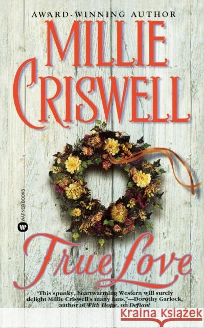 True Love Millie Criswell 9780446604994 Grand Central Publishing