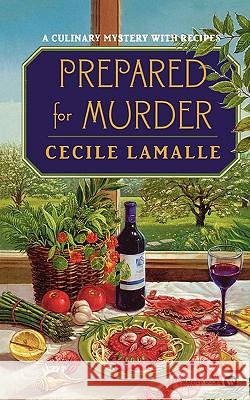 Prepared for Murder: A Culinary Mystery with Recipes Cecile Lamalle 9780446610285 Warner Books