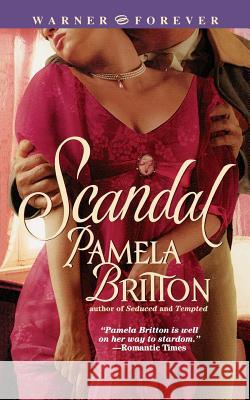 Scandal Pamela Britton 9780446611312 Warner Forever