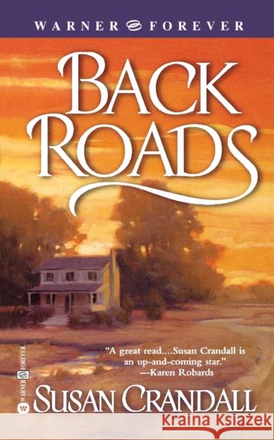 Back Roads Susan Crandall 9780446612258 Warner Forever