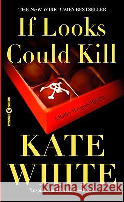 If Looks Could Kill Kate White 9780446612579 Little, Brown & Company