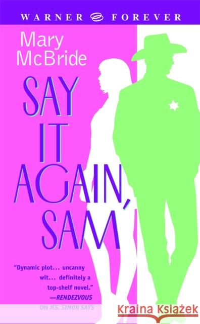 Say It Again, Sam Mary Mcbride 9780446613750 LITTLE, BROWN BOOK GROUP