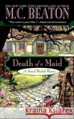 Death of a Maid M. C. Beaton 9780446615471 Grand Central Publishing