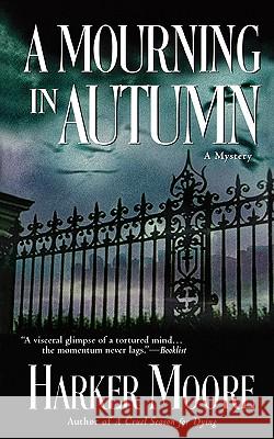A Mourning in Autumn Harker Moore 9780446615891