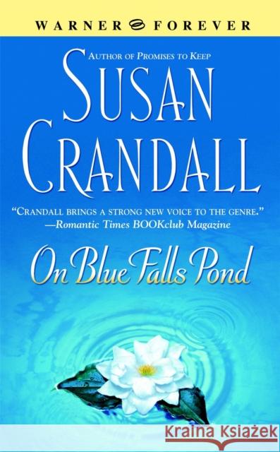 On Blue Falls Pond Susan Crandall 9780446616393 Warner Forever
