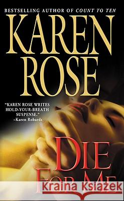 Die for Me Karen Rose 9780446616911