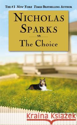 The Choice Nicholas Sparks 9780446618311 Grand Central Publishing
