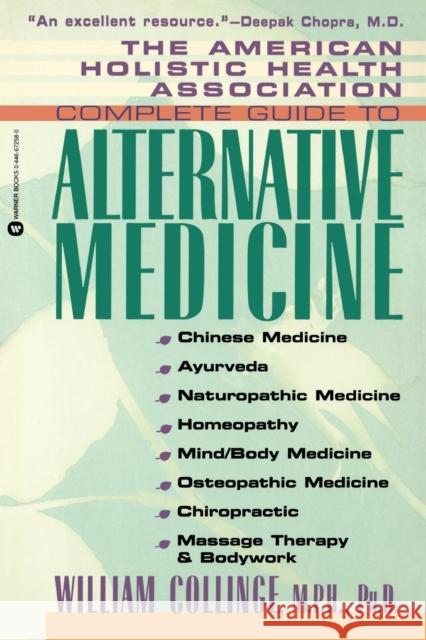 Amer Holistic Health Assoc Compl Gde to Alternative Medicine Collinge, William J. 9780446672580 Warner Books