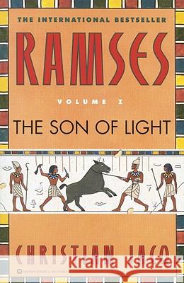 Ramses: The Son of Light - Volume I Christian Jacq Mary Feeney 9780446673563 Warner Books
