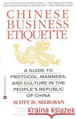 Chinese Business Etiquette Scott D. Seligman 9780446673877 