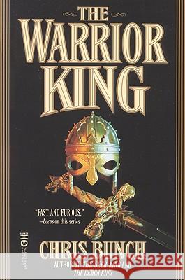 The Warrior King Chris Bunch 9780446674560 Little, Brown & Company
