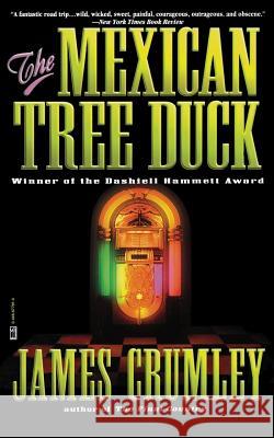 The Mexican Tree Duck James Crumley 9780446677912 Mysterious Press